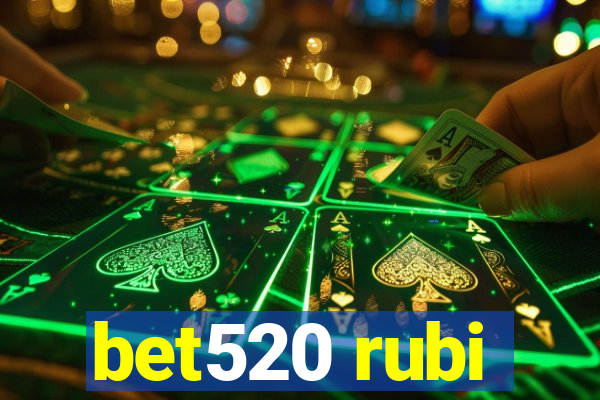 bet520 rubi